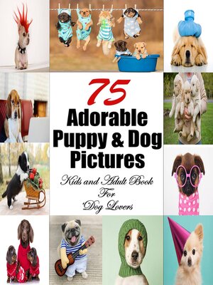 cover image of 75 Adorable Puppy & Dog Pictures